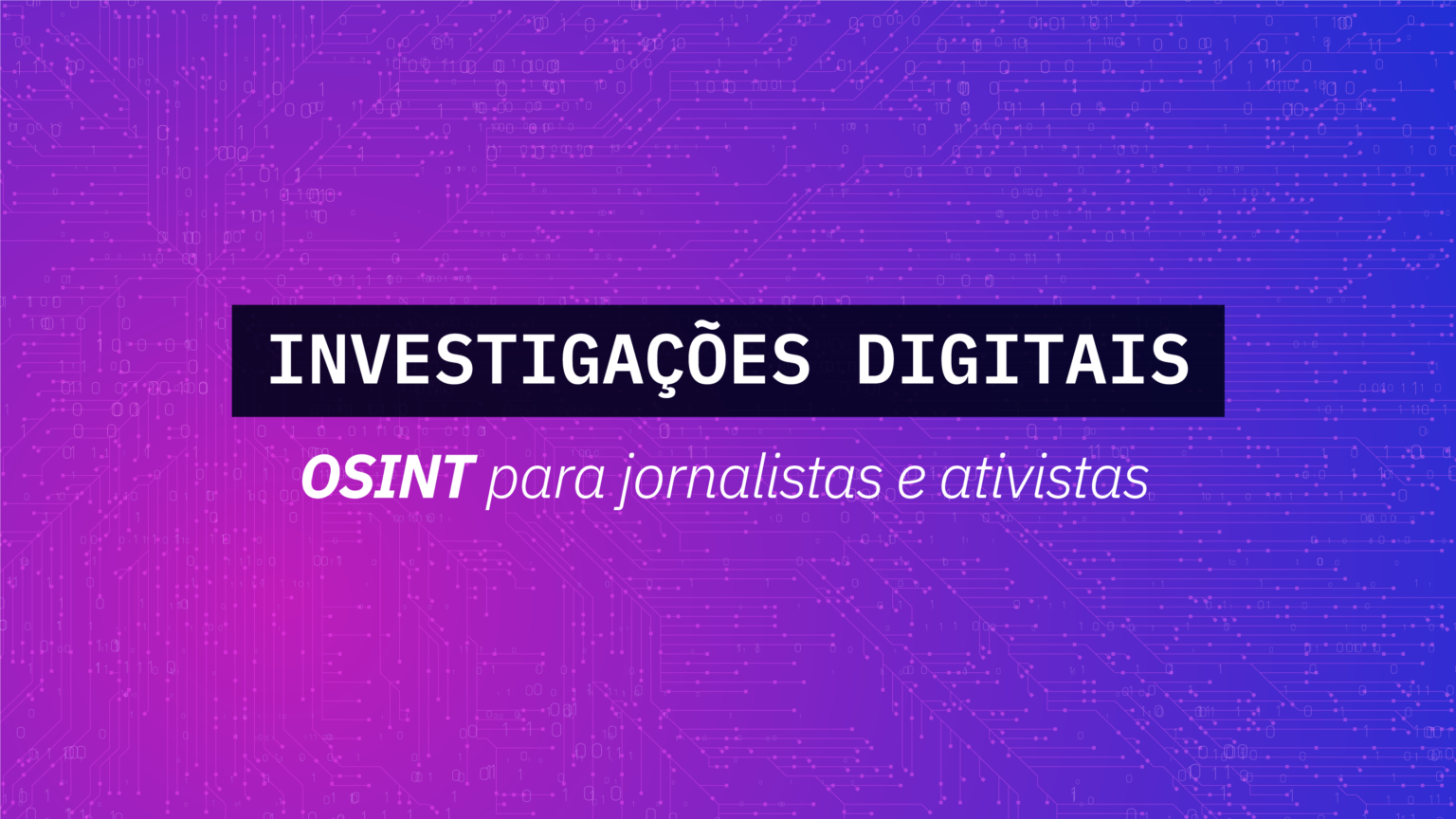 Inscrições abertas para segunda turma de curso de investigações
